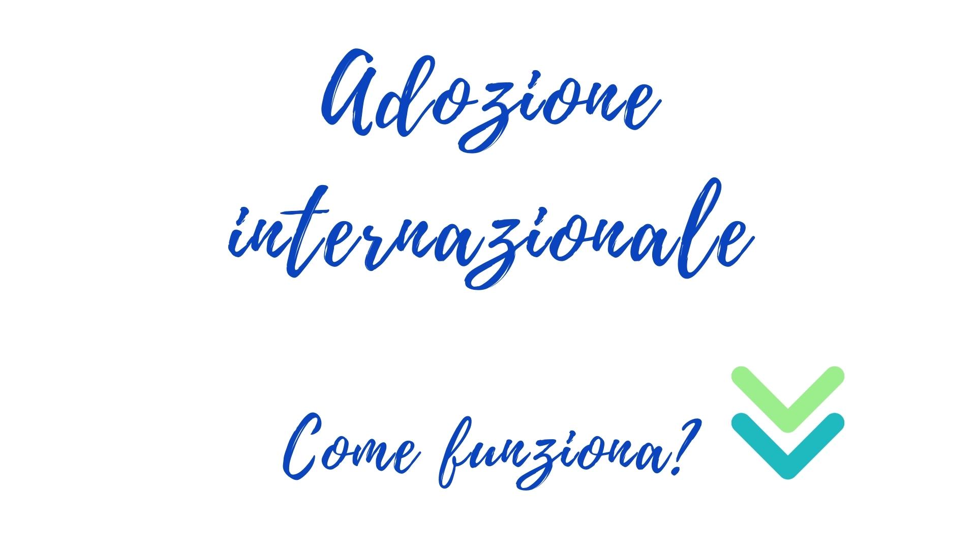 Come funziona l'adozione internazionale?