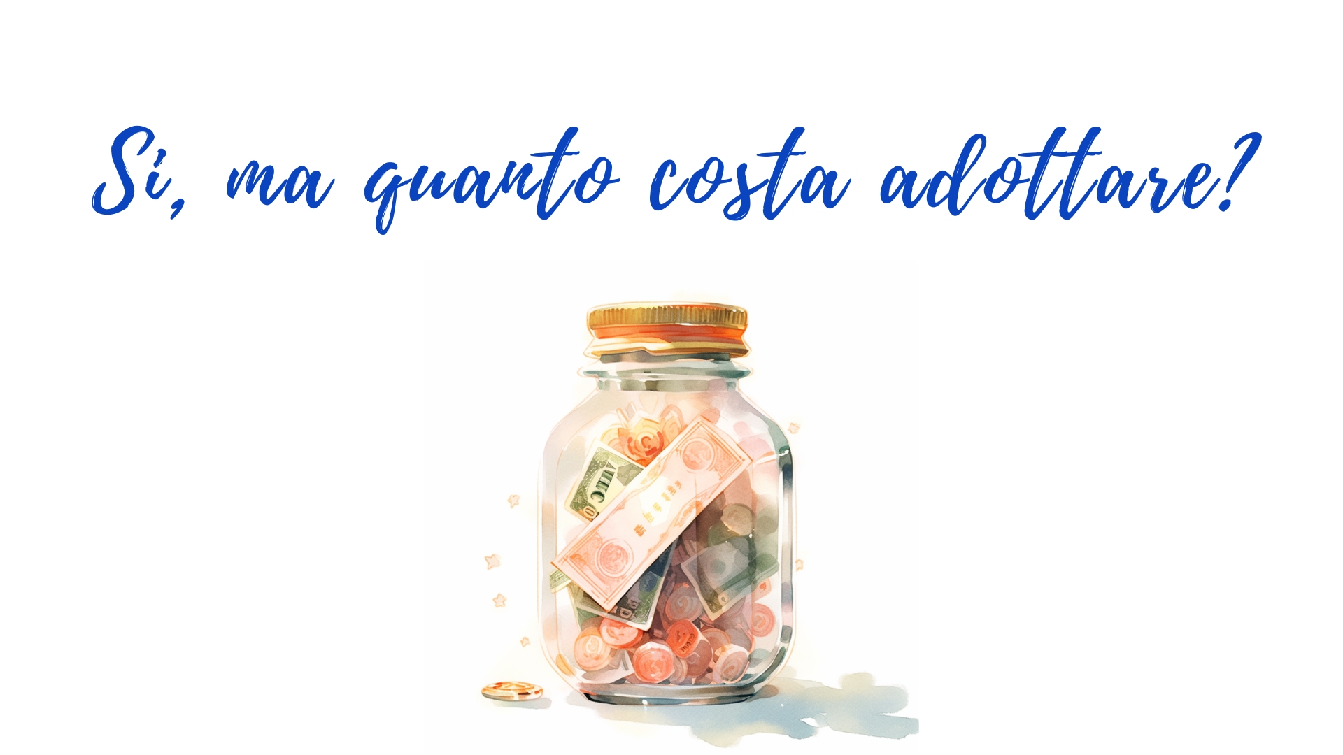 Si, ma quanto costa l'adozione?